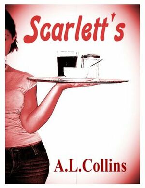 Scarlett's by A.L. Collins