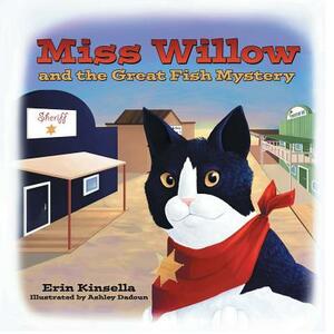 Miss Willow and the Great Fish Mystery by Erin Kinsella