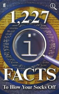 1,227 QI Facts To Blow Your Socks Off by John Lloyd, John Mitchinson