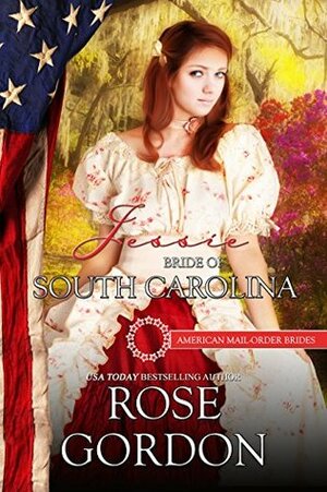 Jessie: Bride of South Carolina by Rose Gordon