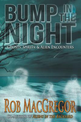 Bump in the Night by Rob MacGregor
