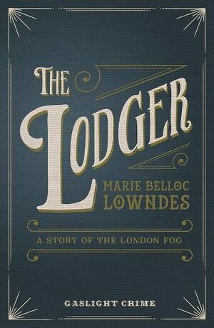 The Lodger by Marie Belloc Lowndes