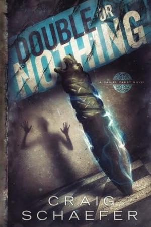 Double Or Nothing by Craig Schaefer