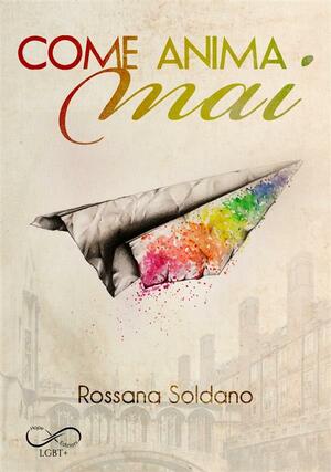 Come anima mai by Rossana Soldano