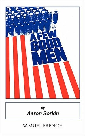 A Few Good Men by Aaron Sorkin