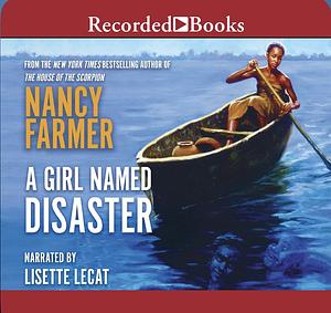 A Girl Named Disaster by Nancy Farmer