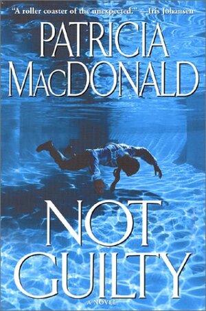 Not Guilty by Patricia MacDonald