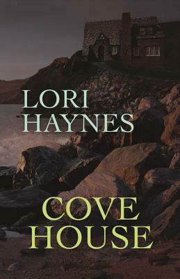 Cove House, Volume 1 by Lori Haynes