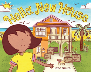 Hello, New House by Jane Smith