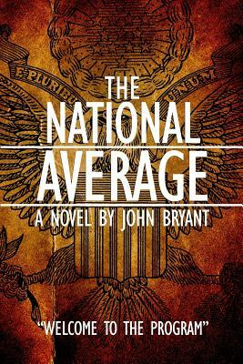 The National Average: Welcome to the Program by John Bryant