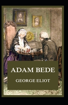 Adam Bede Illustrated by George Eliot