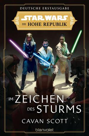 Star Wars™ Die Hohe Republik - Im Zeichen des Sturms by Cavan Scott, Andreas Kasprzak
