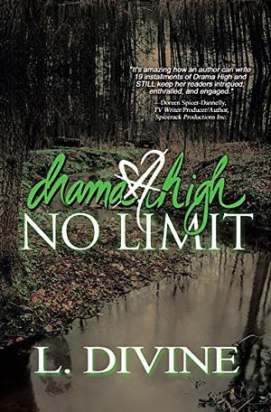 Drama High, V19: No Limit by L. Divine