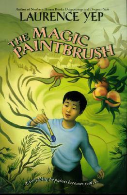 The Magic Paintbrush by Suling Wang, Laurence Yep