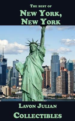 The best of New York, New York by Lavon Julian