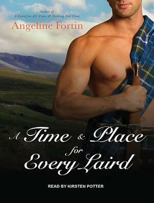 A Time & Place for Every Laird by Angeline Fortin