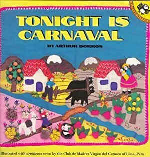 Tonight Is Carnaval by Arthur Dorros