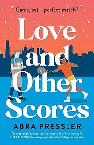 Love and Other Scores by Abra Pressler