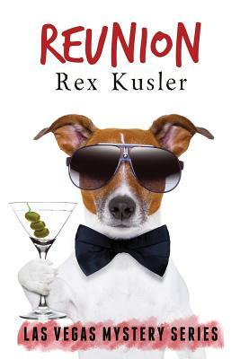 Reunion (Las Vegas Mystery Book 10) by Rex Kusler