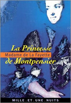 La princesse de montpensier by Madame de La Fayette