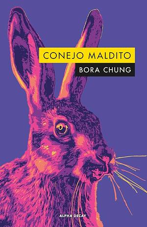 Conejo Maldito by Bora Chung