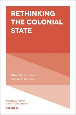 Rethinking the Colonial State by 