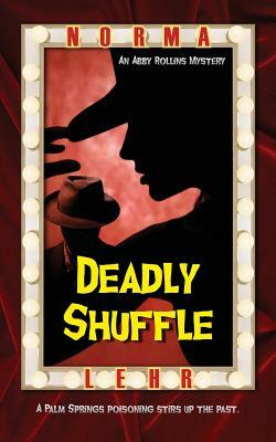 Deadly Shuffle by Norma Lehr