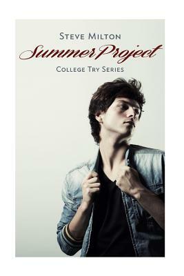 Summer Project: Best Friends Straight-to-Gay College Romance by Steve Milton