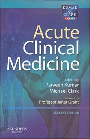 Acute Clinical Medicine by Parveen Kumar, Michael Clark