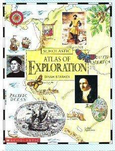 Scholastic Atlas Of Exploration by Dinah Starkey