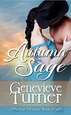 Autumn Sage: Las Morenas #3 by Genevieve Turner, Genevieve Turner