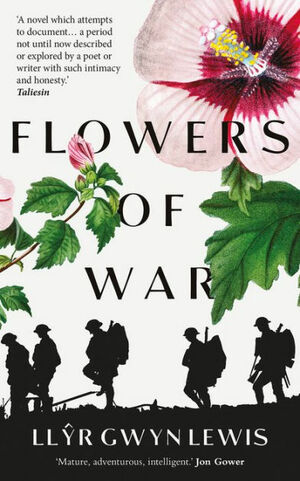 Flowers of War by Llyr Gwyn Lewis