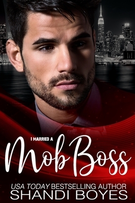 I Married a Mob Boss by Shandi Boyes