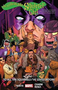 The Unbeatable Squirrel Girl, Vol. 12: To All The Squirrels I've Loved Before by Ryan North, Derek Charm