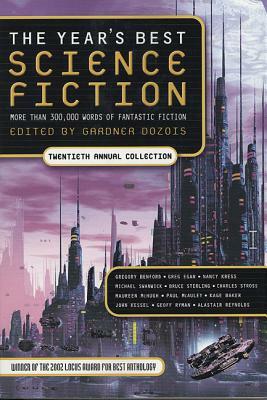 The Year's Best Science Fiction: Twentieth Annual Collection by Gardner Dozois