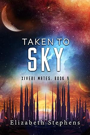 Taken to Sky by Elizabeth Stephens