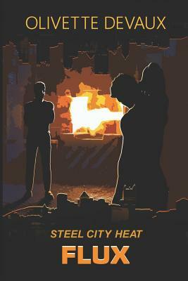 Flux: Steel City Heat by Olivette Devaux