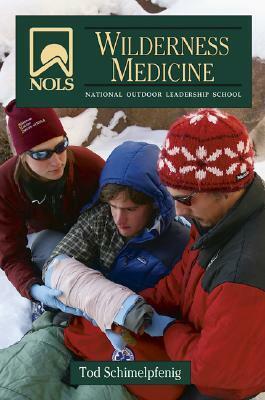 NOLS Wilderness Medicine by Joan Safford, Tod Schimelpfenig