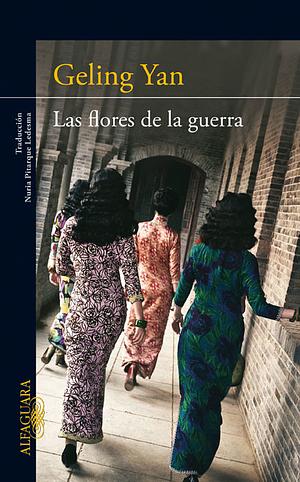 Las flores de la guerra by Geling Yan