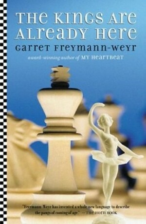 The Kings Are Already Here by Garret Freymann-Weyre, Garret Weyr