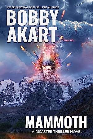 Mammoth: A Disaster Thriller by Bobby Akart