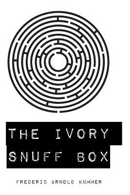 The Ivory Snuff Box by Frederic Arnold Kummer