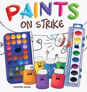 Paints on Strike by Jennifer Jones