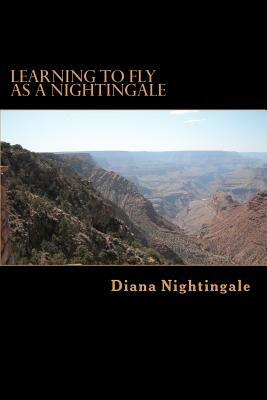 Learning to Fly As A Nightingale: A Motivational Love Story by Earl Nightingale, Diana Nightingale