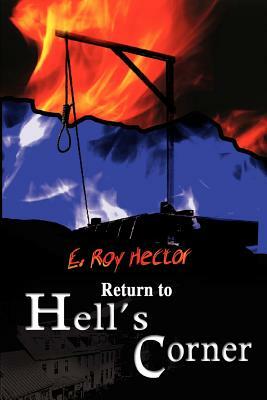 Return to Hell's Corner by E. Roy Hector