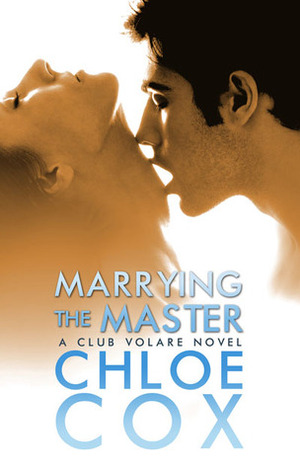 Marrying the Master by Chloe Cox