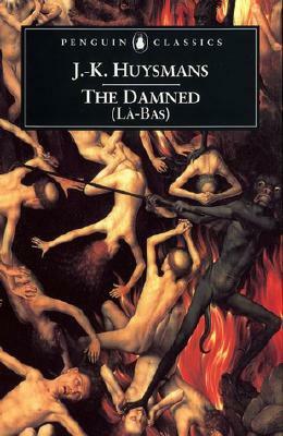 The Damned (La Bas) by Joris-Karl Huysmans