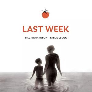 Last Week by Bill Richardson