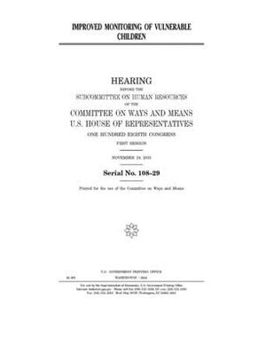 Improved monitoring of vulnerable children by Committee on Ways and Means (house), United States House of Representatives, United State Congress