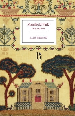 Mansfield Park Illustrated by Jane Austen